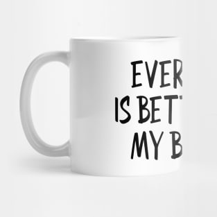 Everything Is Better With My Brother - Family Mug